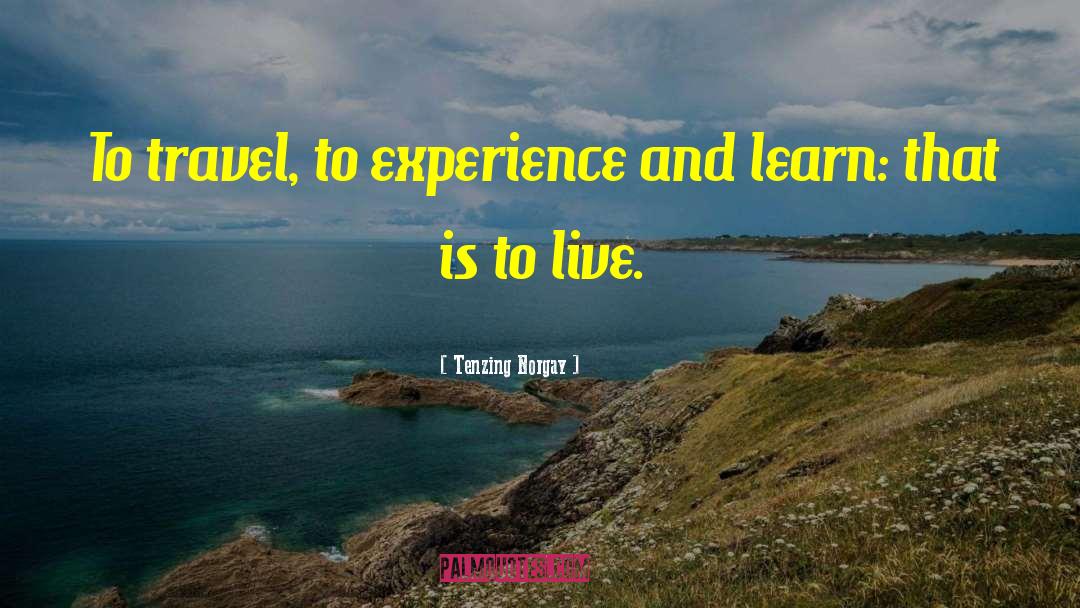 Palgen Travel quotes by Tenzing Norgay