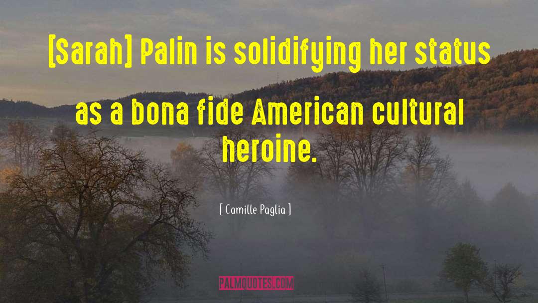 Palin quotes by Camille Paglia