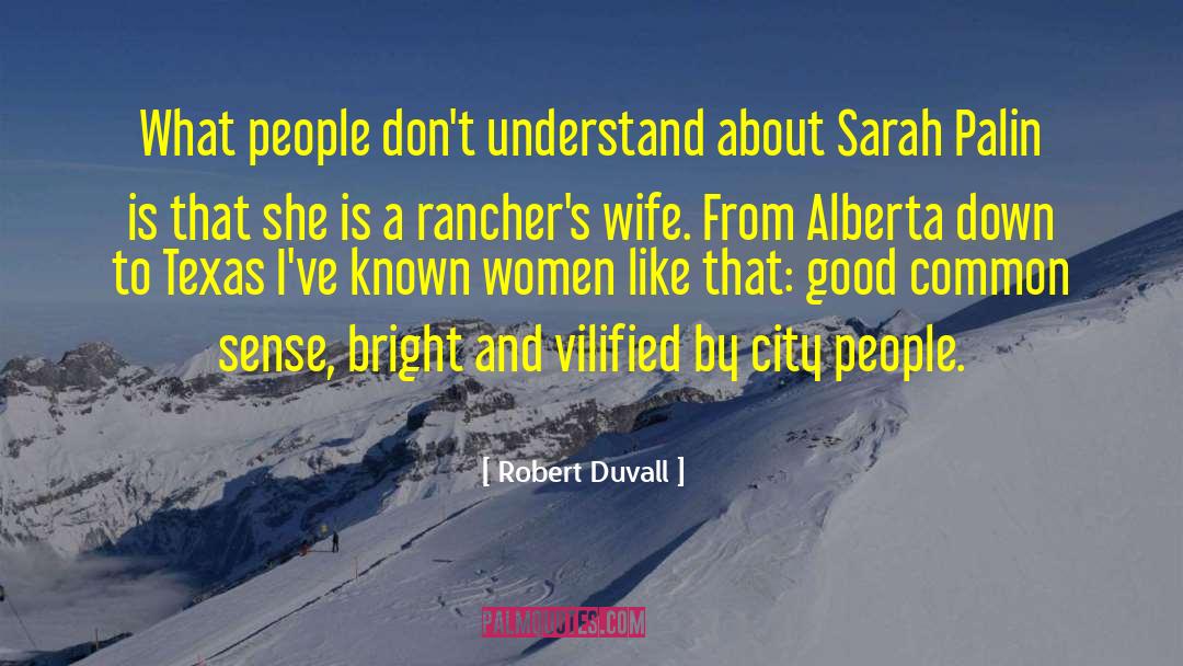 Palin quotes by Robert Duvall