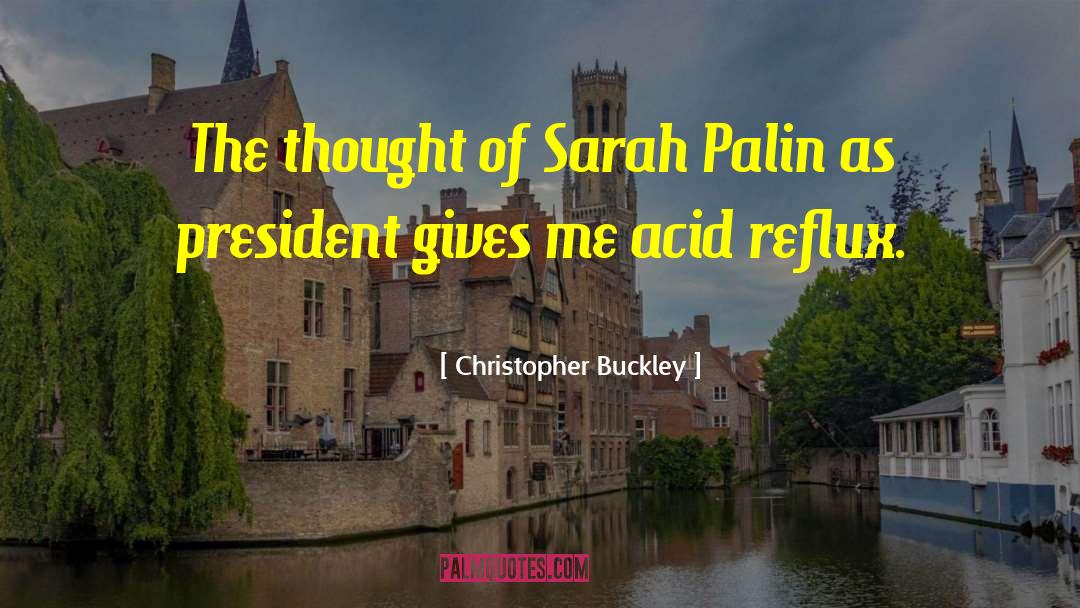 Palin quotes by Christopher Buckley
