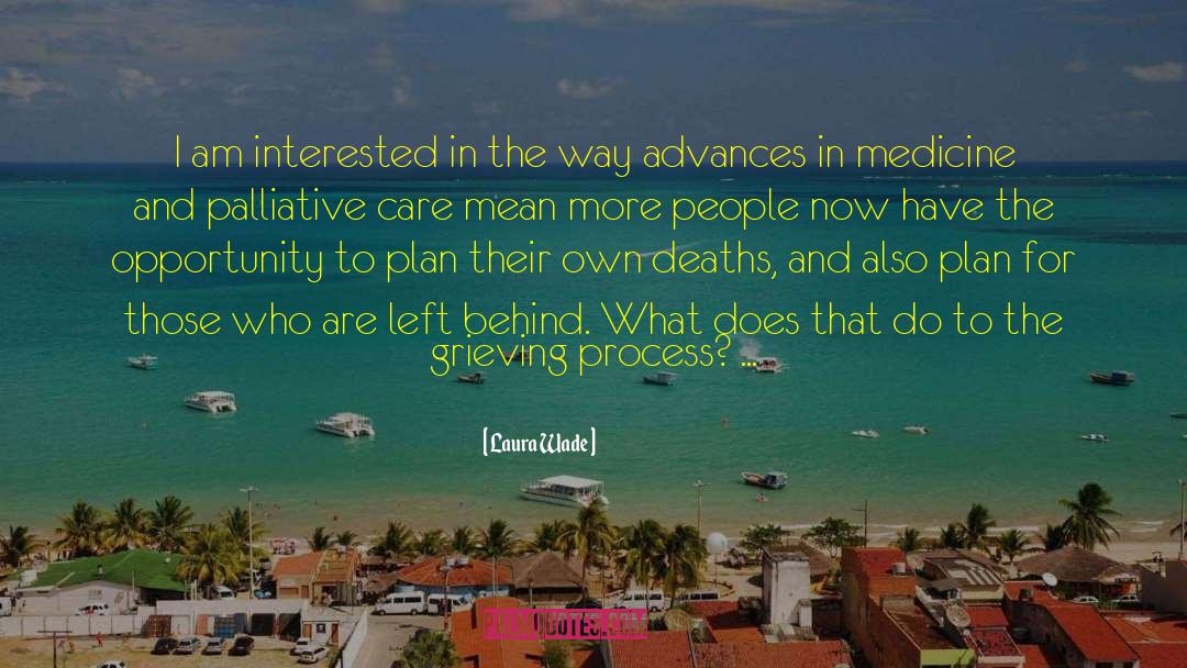 Palliative Care quotes by Laura Wade
