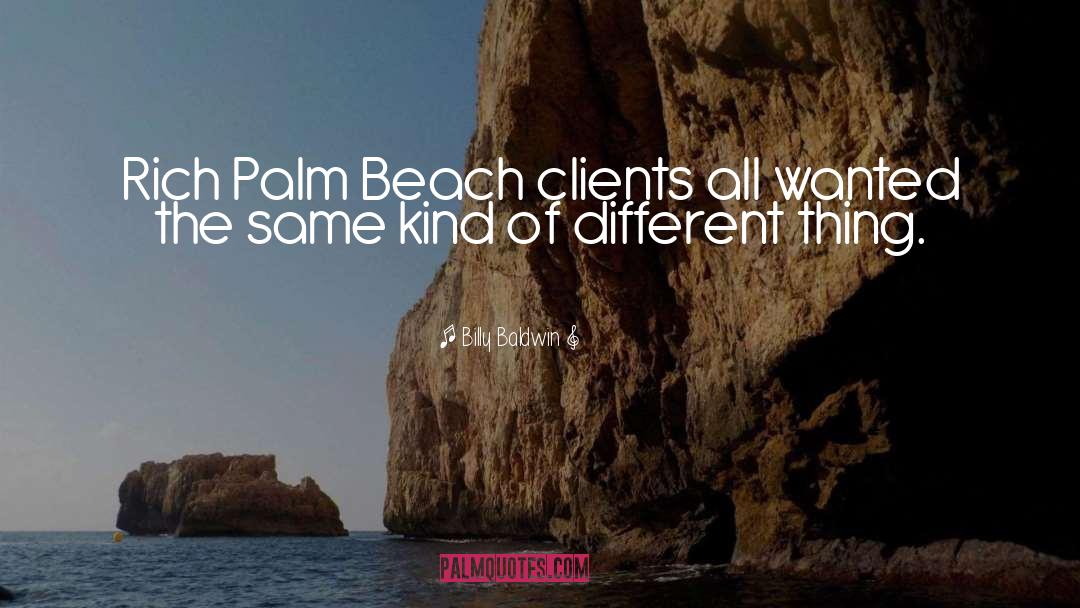 Palm Beach quotes by Billy Baldwin