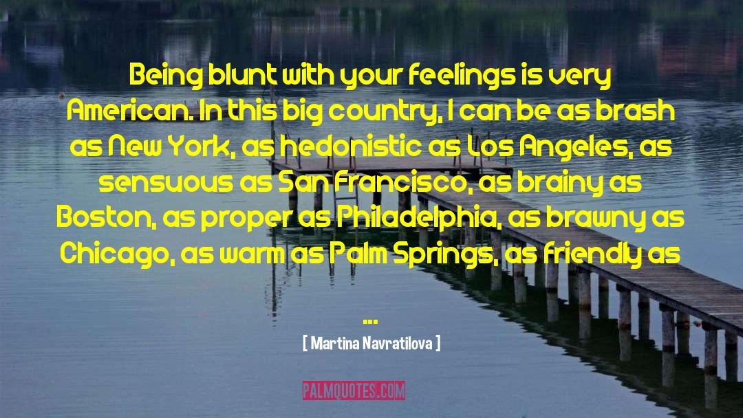 Palm Springs quotes by Martina Navratilova