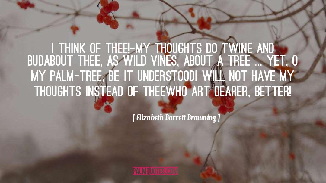 Palm Tree Trimming quotes by Elizabeth Barrett Browning