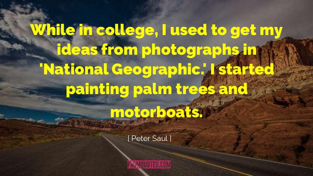 Palm Trees quotes by Peter Saul