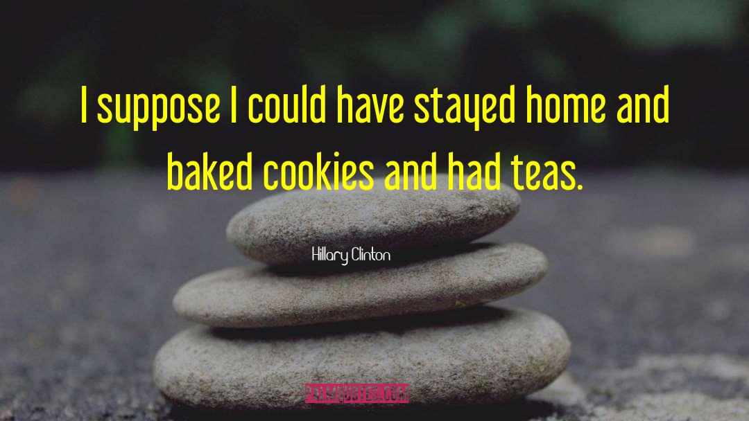 Palmatier Cookies quotes by Hillary Clinton