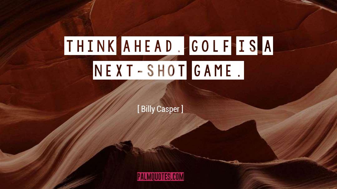 Palmira Golf quotes by Billy Casper