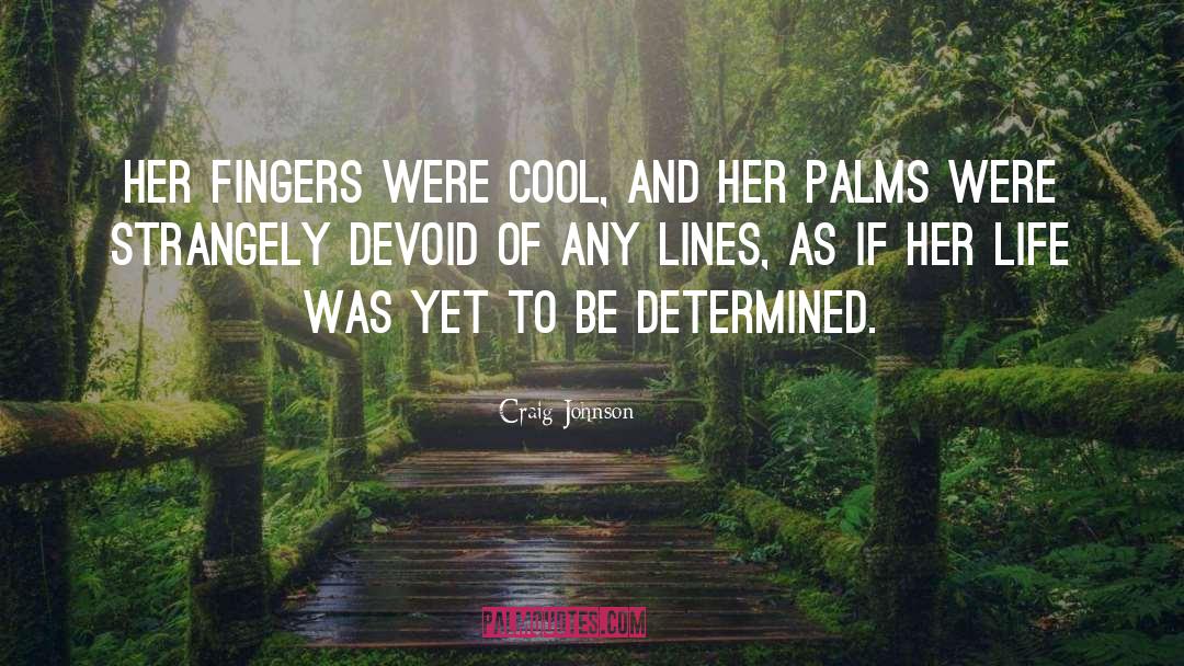 Palms quotes by Craig Johnson