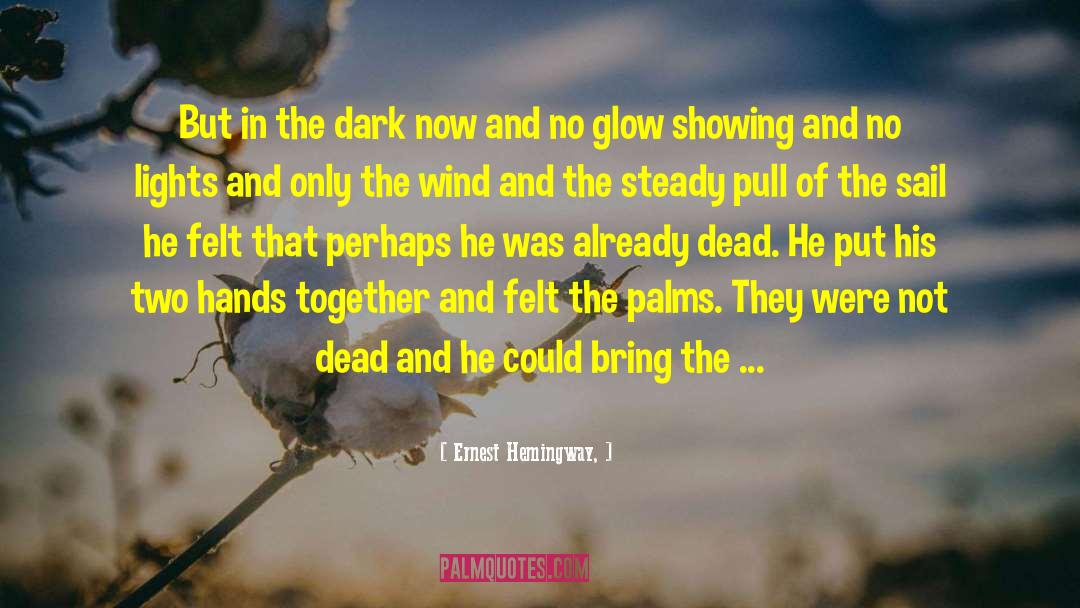 Palms quotes by Ernest Hemingway,