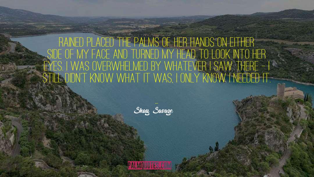 Palms quotes by Shay Savage