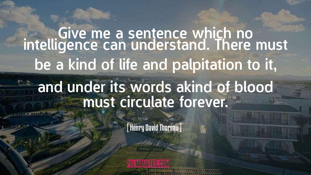 Palpitation quotes by Henry David Thoreau