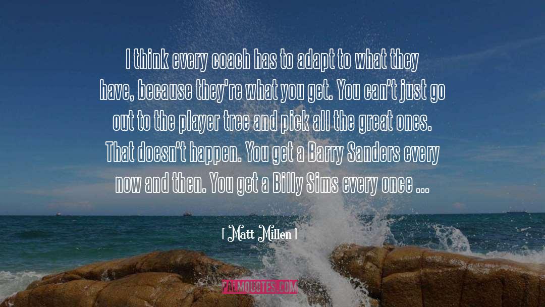Palter Sims quotes by Matt Millen