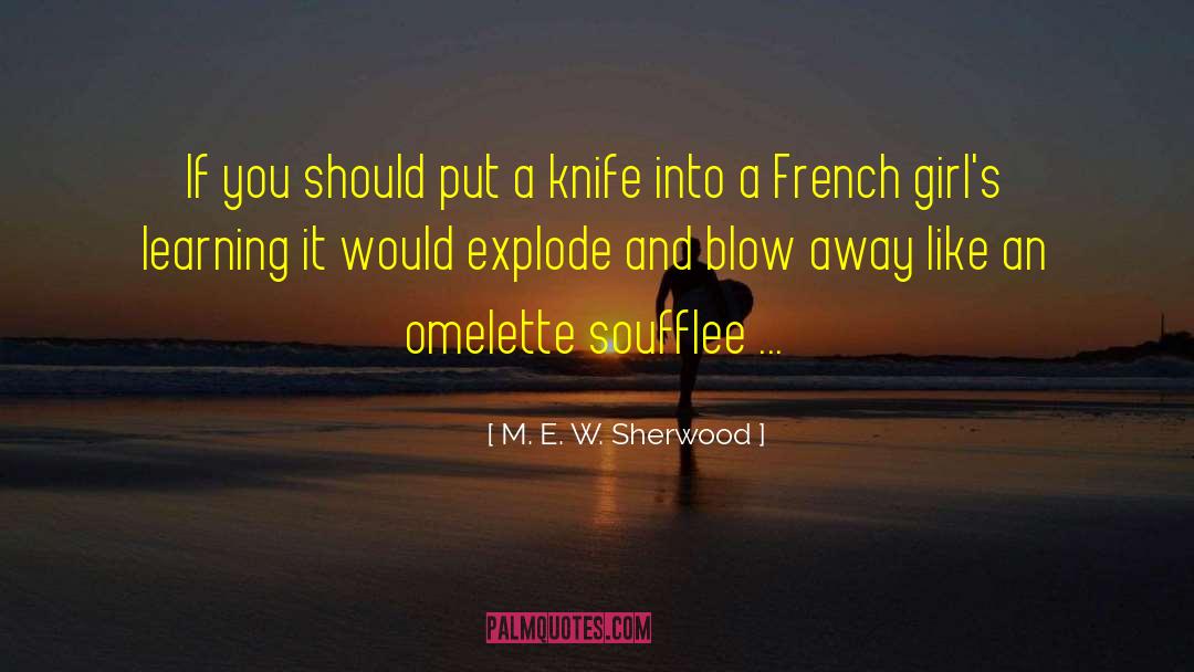 Pampaloni Knives quotes by M. E. W. Sherwood
