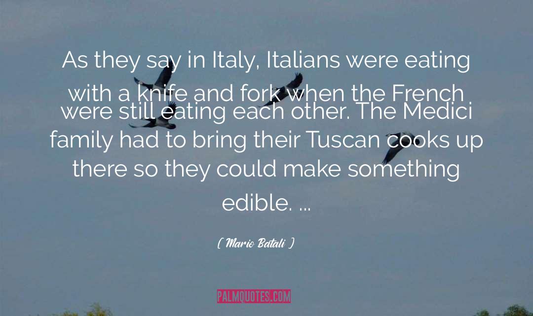 Pampaloni Knives quotes by Mario Batali