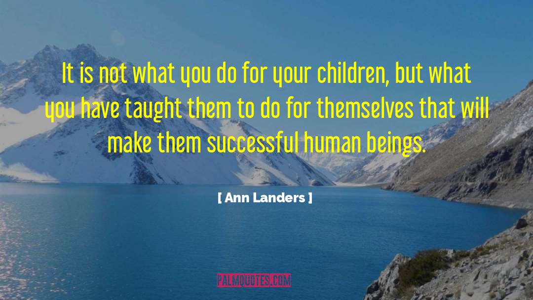 Pampered quotes by Ann Landers