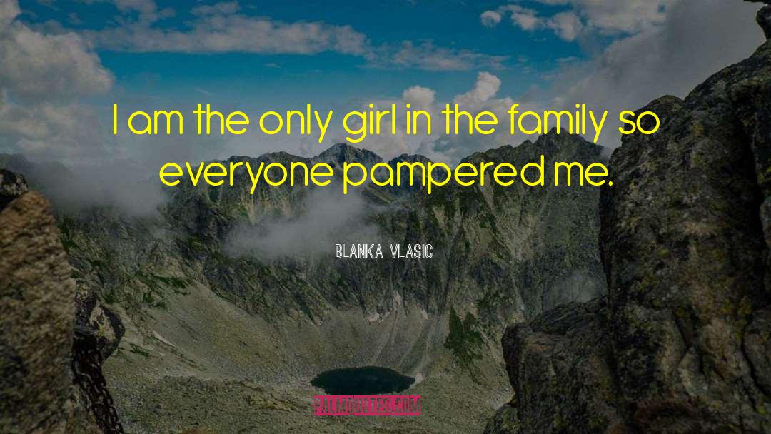 Pampered quotes by Blanka Vlasic