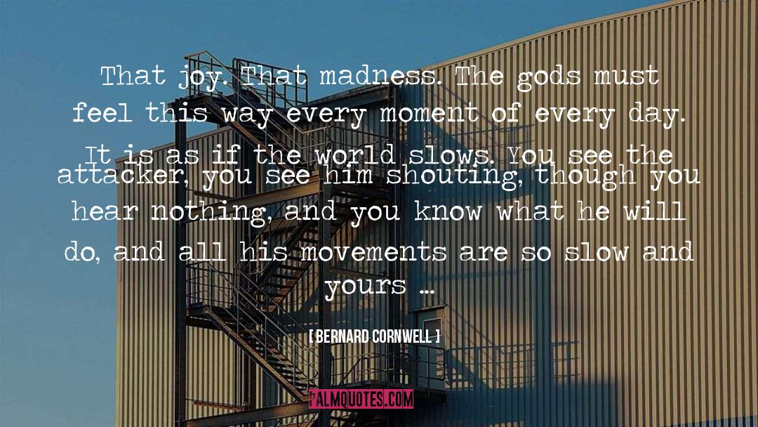 Pan Movements quotes by Bernard Cornwell