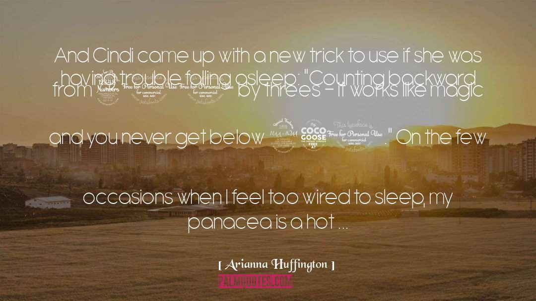 Panacea quotes by Arianna Huffington