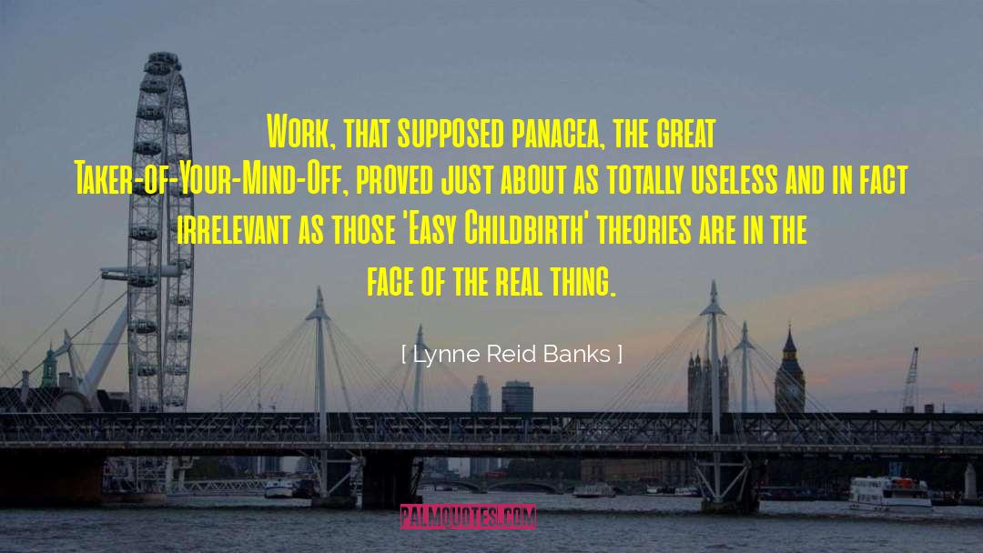 Panacea quotes by Lynne Reid Banks