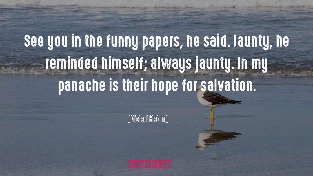 Panache quotes by Michael Chabon