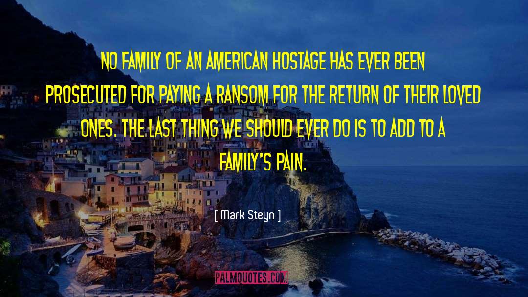 Panaguiton Family quotes by Mark Steyn