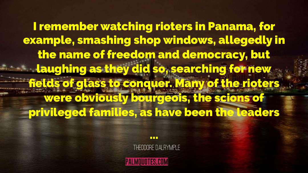 Panama quotes by Theodore Dalrymple