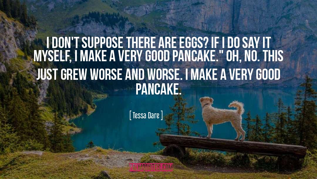 Pancake quotes by Tessa Dare