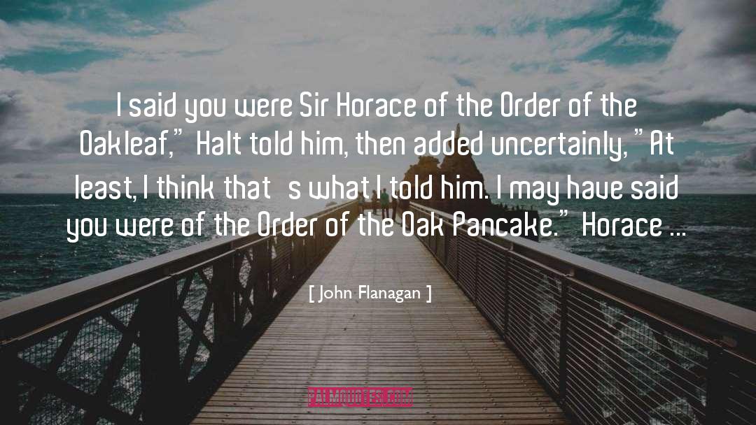 Pancake quotes by John Flanagan