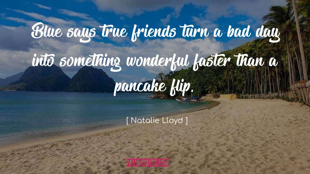 Pancake quotes by Natalie Lloyd