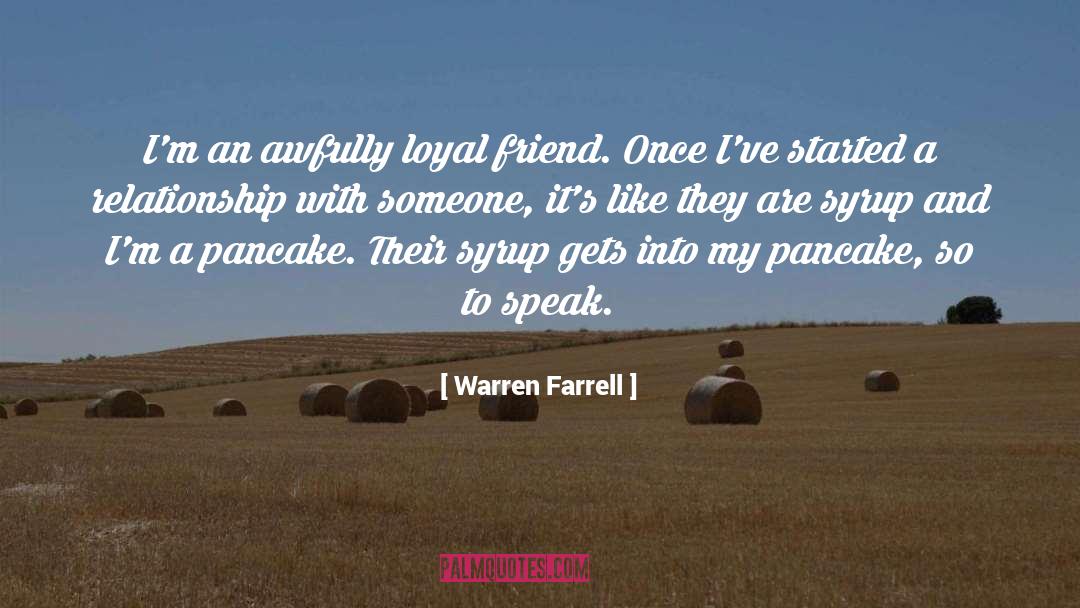 Pancake quotes by Warren Farrell