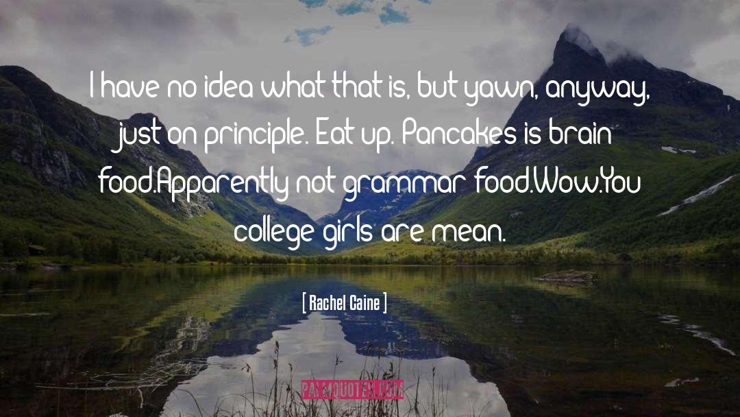 Pancakes Funny quotes by Rachel Caine