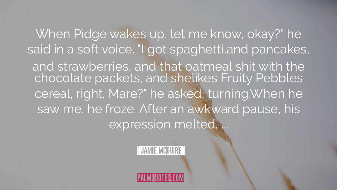 Pancakes quotes by Jamie McGuire