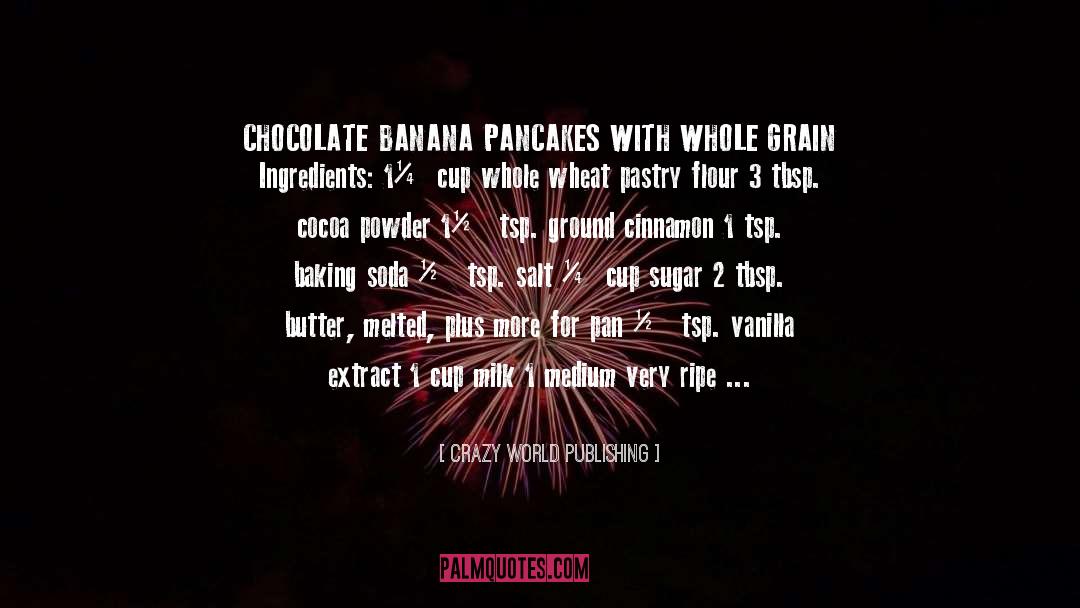 Pancakes quotes by Crazy World Publishing