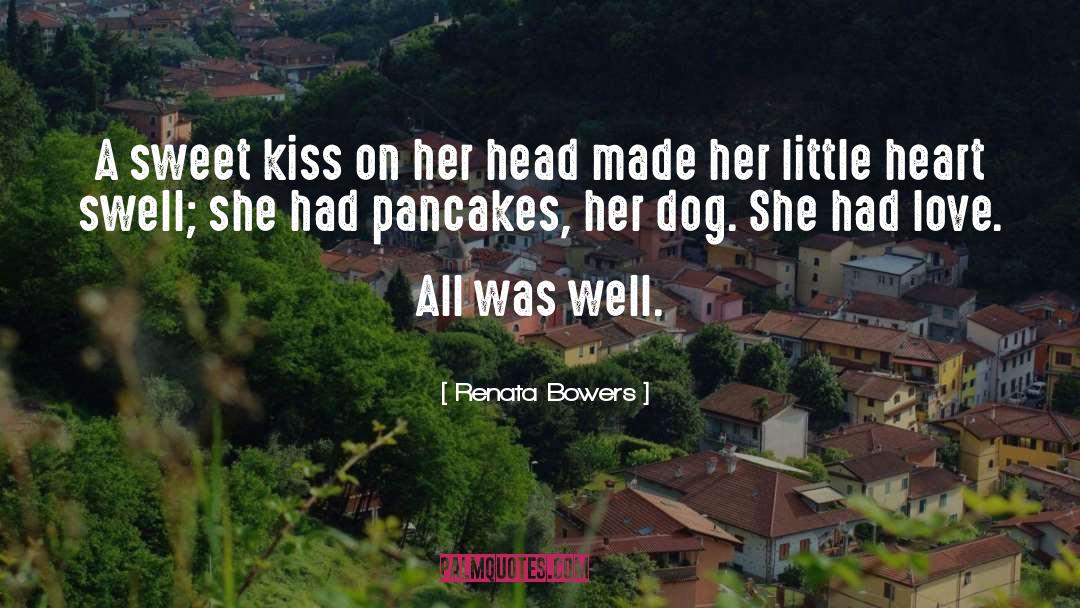 Pancakes quotes by Renata Bowers