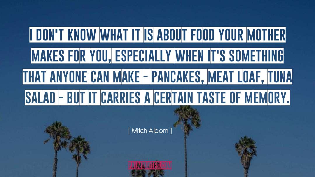 Pancakes quotes by Mitch Albom