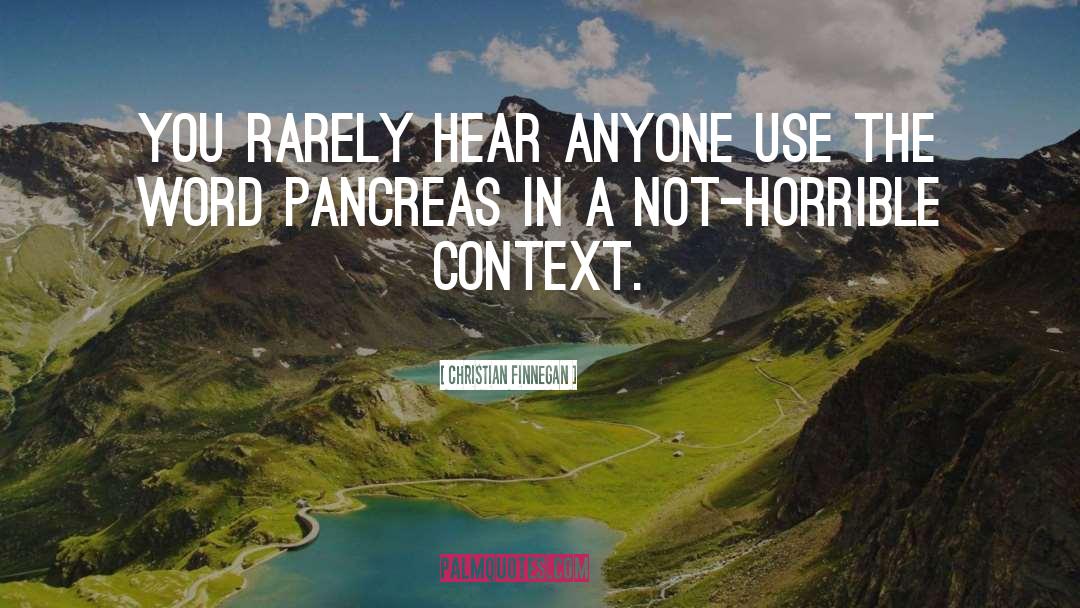 Pancreas quotes by Christian Finnegan