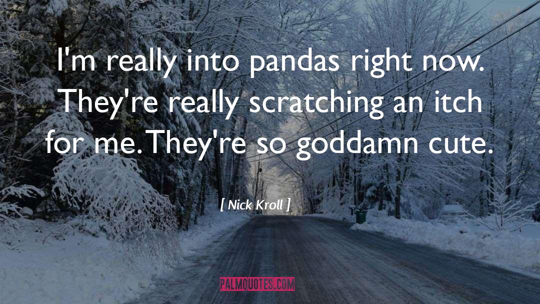 Pandas quotes by Nick Kroll