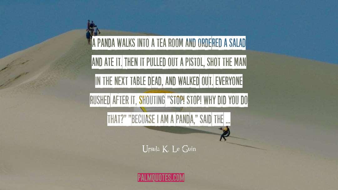 Pandas quotes by Ursula K. Le Guin