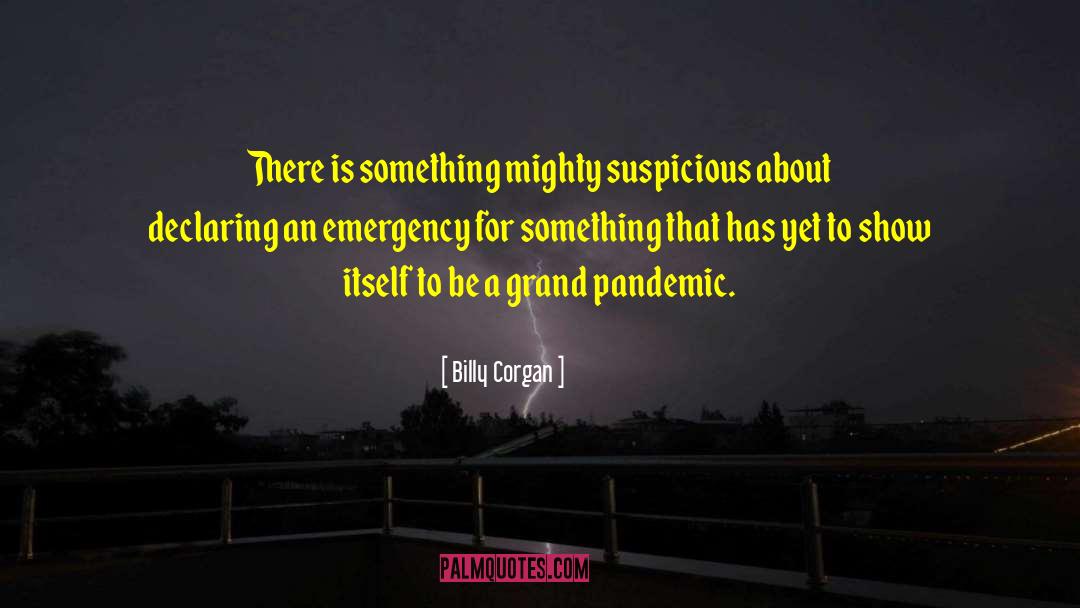 Pandemic quotes by Billy Corgan
