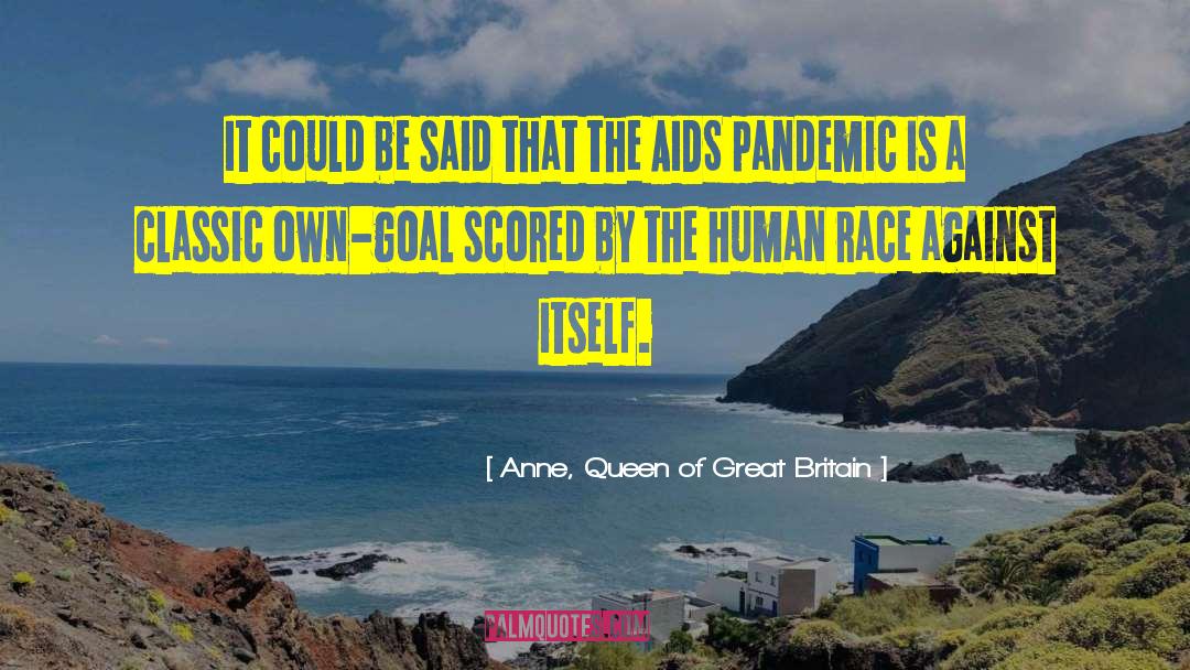 Pandemic quotes by Anne, Queen Of Great Britain