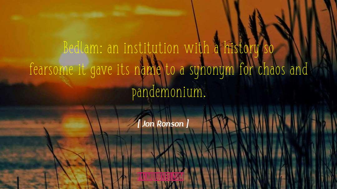 Pandemonium quotes by Jon Ronson