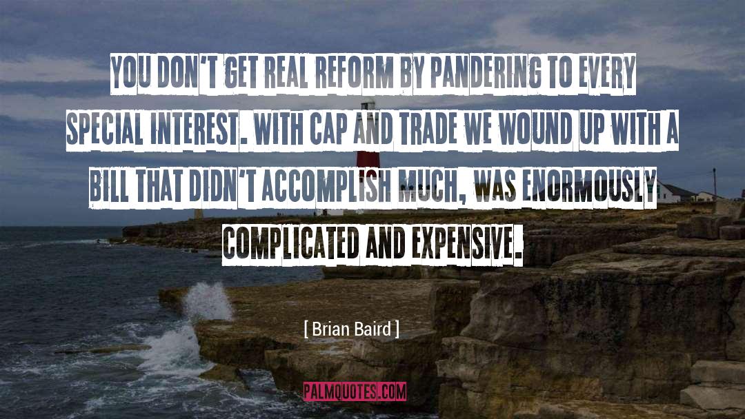 Pandering quotes by Brian Baird