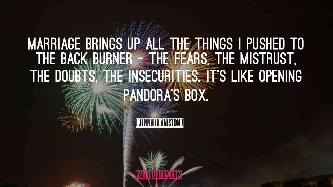 Pandora Boxley quotes by Jennifer Aniston