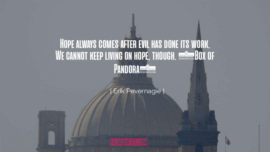 Pandora English quotes by Erik Pevernagie