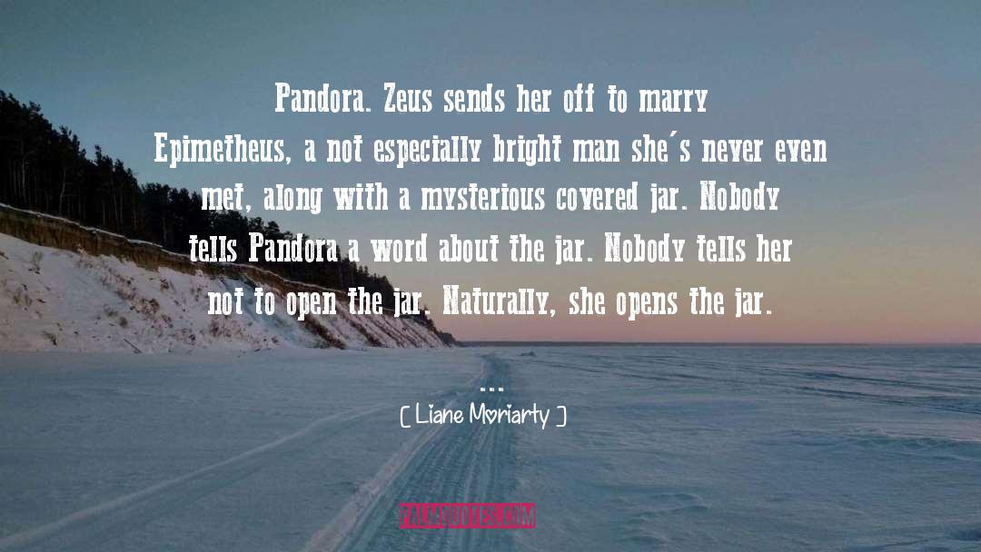 Pandora quotes by Liane Moriarty