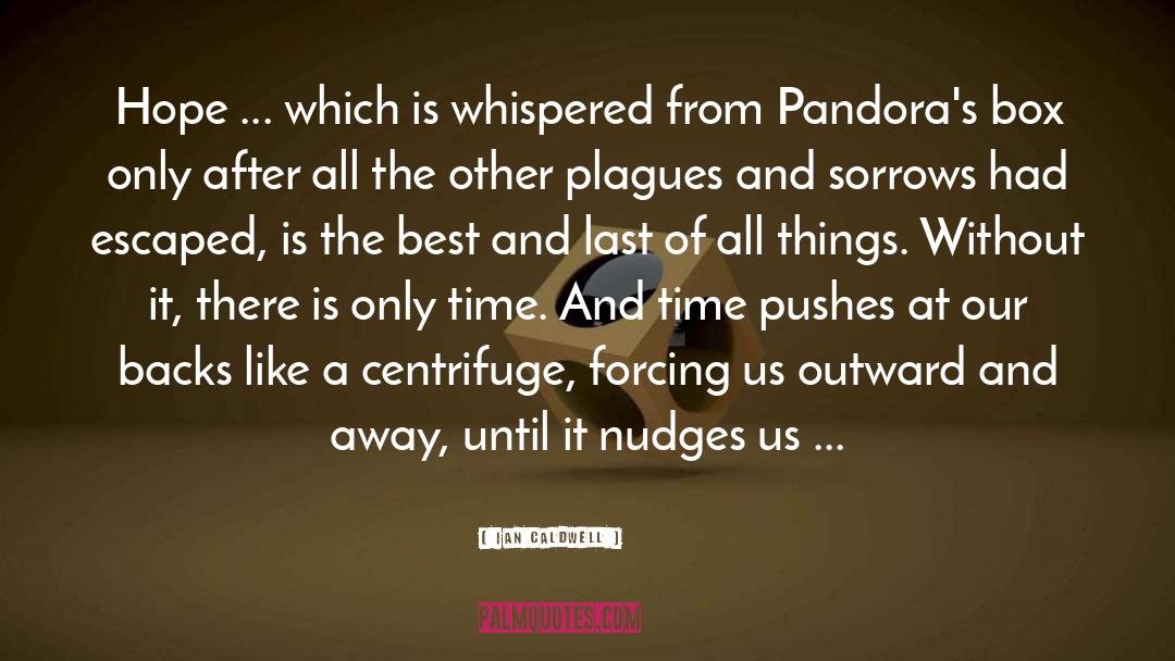 Pandora S Box quotes by Ian Caldwell
