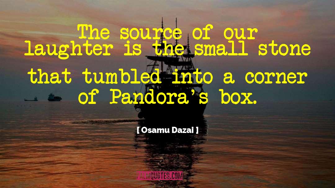Pandoras Box quotes by Osamu Dazai
