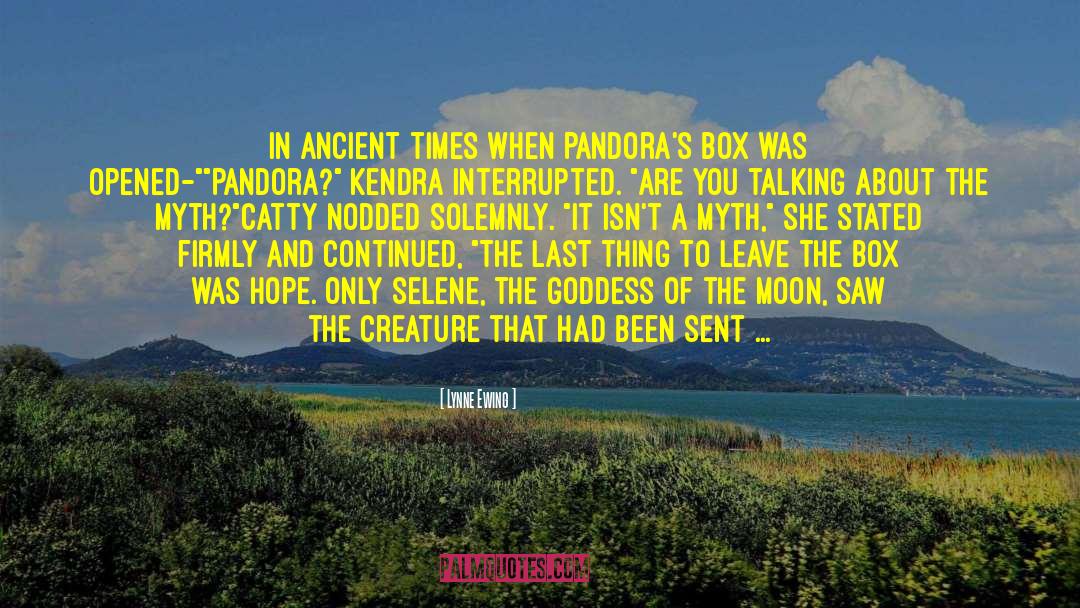 Pandoras Box quotes by Lynne Ewing