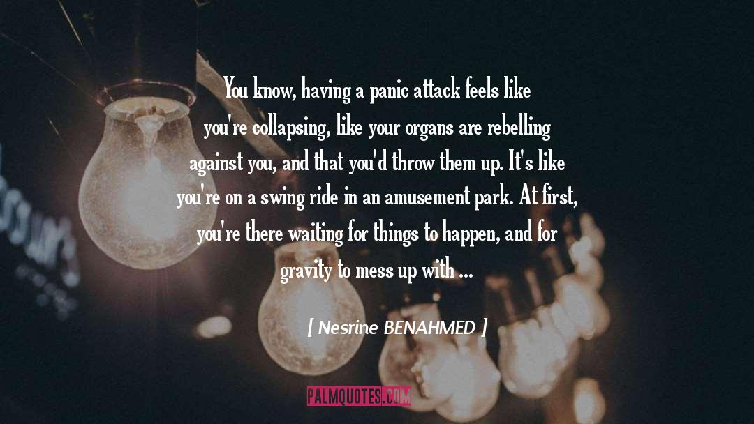 Panic Attacks quotes by Nesrine BENAHMED