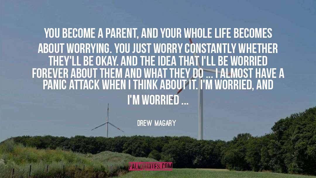 Panic Attacks quotes by Drew Magary
